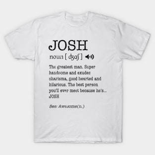 The Greatest Man Josh T-Shirt